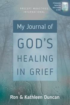 Paperback My Journal of God's Healing in Grief (Revised Edition) Book