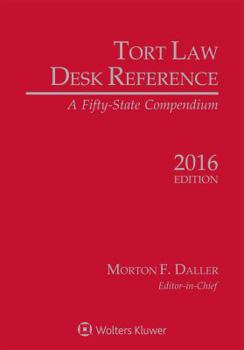 Paperback Tort Law Desk Reference: A Fifty State Compendium, 2016 Edition Book