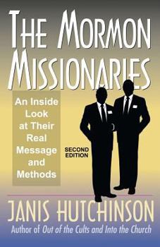 Paperback The Mormon Missionaries: An inside look at their real message and methods (Second Edition) Book