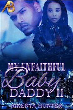 Paperback My Unfaithful Baby Daddy 2 Book