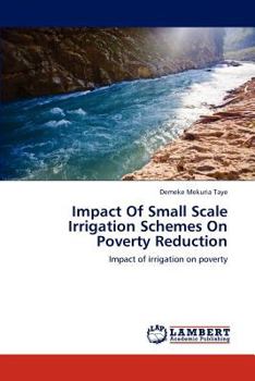 Paperback Impact of Small Scale Irrigation Schemes on Poverty Reduction Book