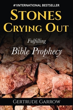 Paperback Stones Crying Out: Fulfilling Bible Prophecy Book