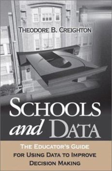 Hardcover Schools and Data: The Educator&#8242;s Guide for Using Data to Improve Decision Making Book