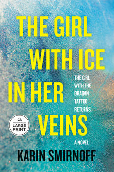 Paperback The Girl with Ice in Her Veins: A Lisbeth Salander Novel [Large Print] Book
