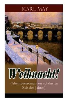 Paperback Weihnacht! (Abenteuerroman zur schönsten Zeit des Jahres) [German] Book