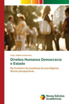 Paperback Direitos Humanos Democracia e Estado [Portuguese] Book