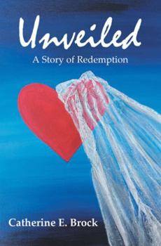 Unveiled: A Story of Redemption