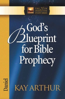 Paperback God's Blueprint for Bible Prophecy: Daniel Book