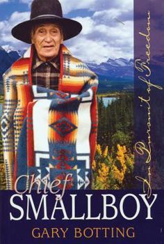 Paperback Chief Smallboy: The Pursuit of Freedom Book