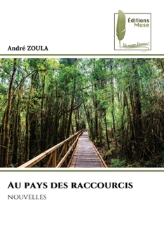 Paperback Au pays des raccourcis [French] Book