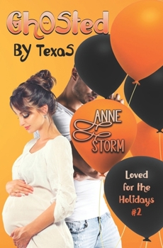 Paperback Ghosted by Texas: A small town, holiday, romantic dramedy Book