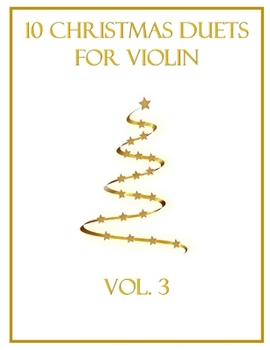 Paperback 10 Christmas Duets for Violin: Volume 3 Book