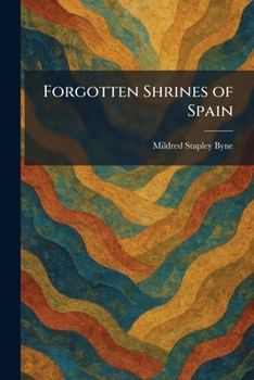 Forgotten Shrines of Spain