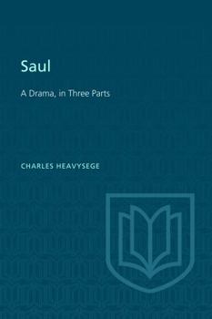 Saul: A Drama, in Three Parts