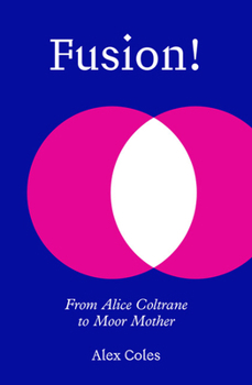 Paperback Fusion!: From Alice Coltrane to Moor Mother Book