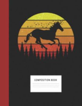 Composition Book: Unicorn 200 Wide Ruled Lined Pages Retro Vintage Sunset Classic Notebook, Writing Pad & Practice Journal | Assignments, Class Notes, ... Organizer, Homeschool, College & University