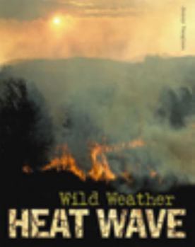 Hardcover Heat wave (Qeb Wild Weather) Book