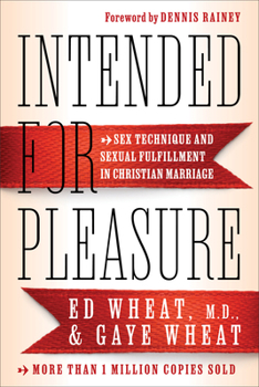 Paperback Intended for Pleasure: Sex Technique and Sexual Fulfillment in Christian Marriage Book