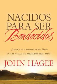 Hardcover Nacidos Para Ser Bendecídos: Las promesas de Dios para tus seres queridos (Spanish Edition) Book