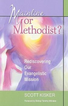 Paperback Mainline or Methodist?: Rediscovering Our Evangelistic Mission Book