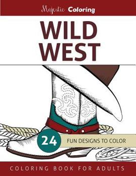 Paperback Wild West: Coloring Book for Adults Book