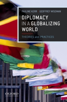 Paperback Diplomacy in a Globalizing World: Theories and Practices Book