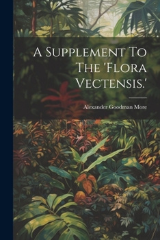 Paperback A Supplement To The 'flora Vectensis.' Book