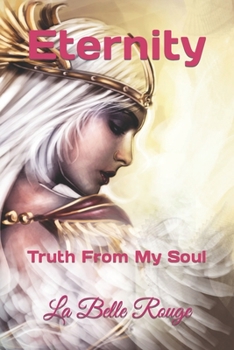 Paperback Eternity: Truth From My Soul Book