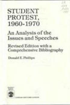 Hardcover Student Protest, 1960-1970: An Analysis of the Issues and Speeches Book