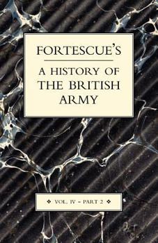 Paperback Fortescue's History of the British Army: Voume IV Part 2 Book