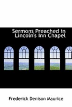 Paperback Sermons Preached in Lincoln's Inn Chapel Book