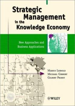 Hardcover Strategic Management in the Knowledge Economy: New Approaches and Business Applications Book