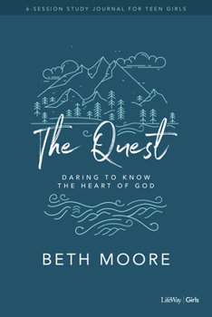 Hardcover The Quest - Study Journal for Teen Girls: Daring to Know the Heart of God Book