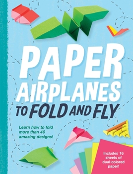 Paperback Paper Airplanes to Fold and Fly Book