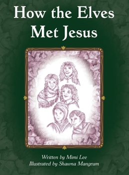 Hardcover How the Elves Met Jesus Book