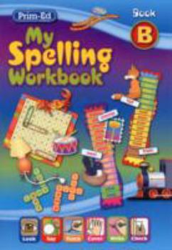 Paperback My Spelling Workbook B (Spelling Workbooks) Book