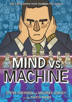 Paperback Mind vs. Machine: The Chess Match That Changed the World Book