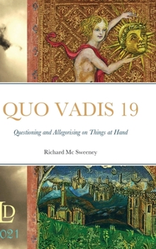 Hardcover Quo Vadis 19: Questioning and Allegorising on Things at Hand Book