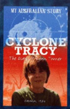 Hardcover Cyclone Tracy : The Diary of Ryan Turner, Darwin 1 Book