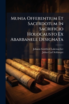Paperback Munia Offerentium Et Sacerdotum In Sacrificio Holocausto Ex Abarbanele Designata Book