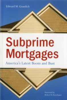 Paperback Subprime Mortgages: America's Latest Boom and Bust Book