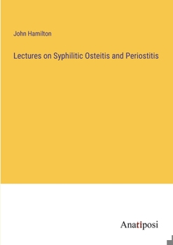 Paperback Lectures on Syphilitic Osteitis and Periostitis Book