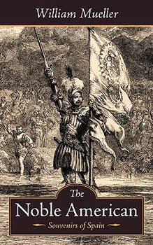 Paperback The Noble American: Souvenirs of Spain Book
