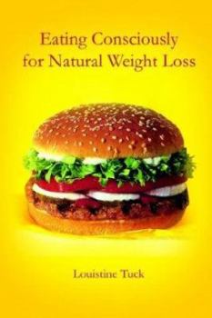 Paperback Eating Consciously for Natural Weight Loss Book