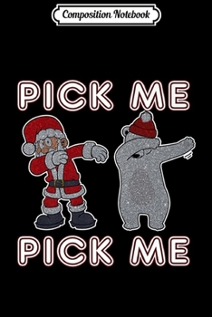Composition Notebook: Merry Christmas Polar Bear Pick Me I've Been Good Santa Premium  Journal/Notebook Blank Lined Ruled 6x9 100 Pages