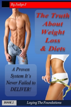 Paperback The Truth About Weight Loss & Diets: A Proven System That Never Falls Book