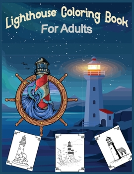 Paperback Lighthouse Coloring Book For Adults: 30 Lighthouse Designs in a Variety of Styles from Around the World, Scenic Views, Beach Scenes and More ... Book