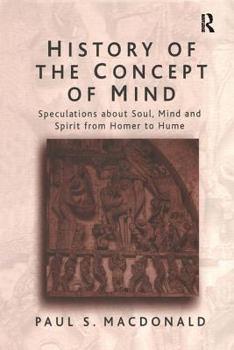 Paperback History of the Concept of Mind: Volume 1: Speculations About Soul, Mind and Spirit from Homer to Hume Book