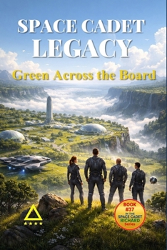 Space Cadet Legacy - Green Across the Board : A Mission of Balance, Responsibility, and Quiet Decision