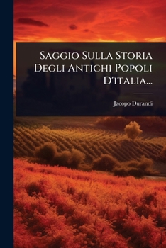 Paperback Saggio Sulla Storia Degli Antichi Popoli D'italia... [Italian] Book